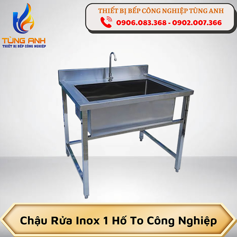 Chậu rửa inox 1 hố to công nghiệp