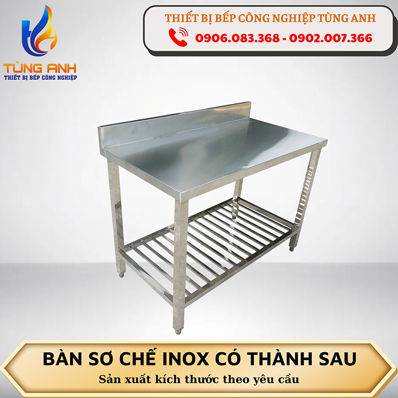 Bàn sơ chế inox có thành sau